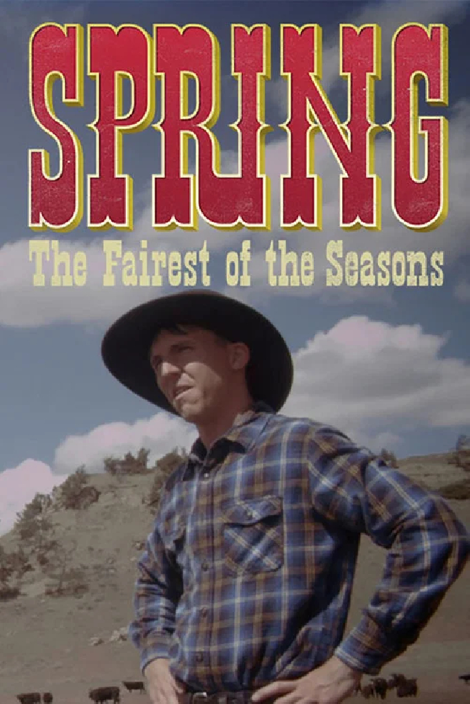 SPRING: The Fairest of the Seasons