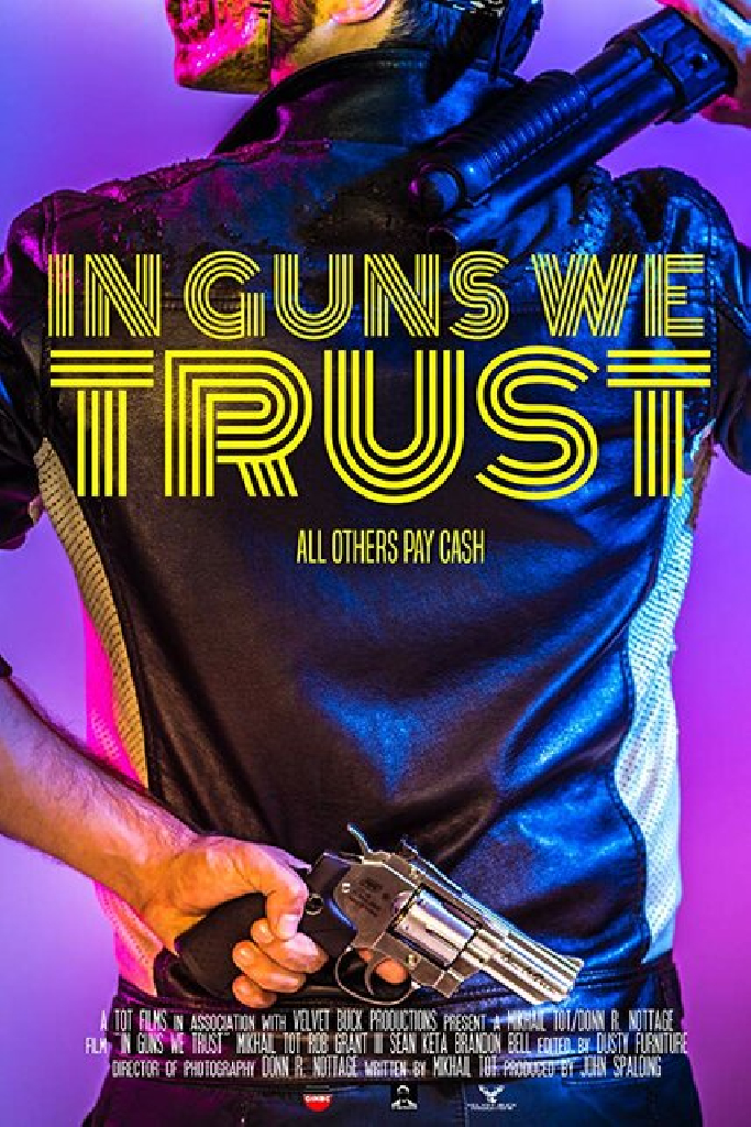 In Guns We Trust