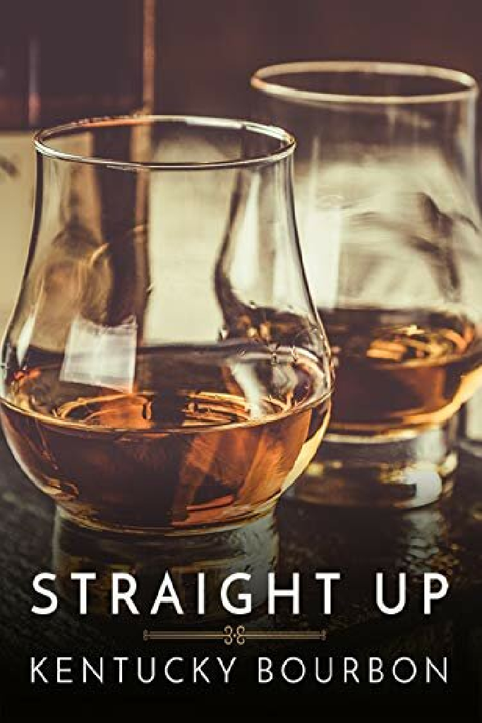 Straight Up: Kentucky Bourbon