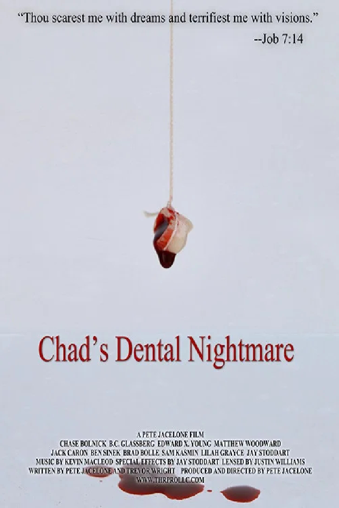 Chad's Dental Nightmare