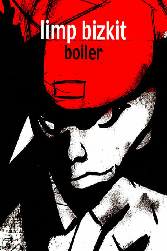 Limp Bizkit: Boiler