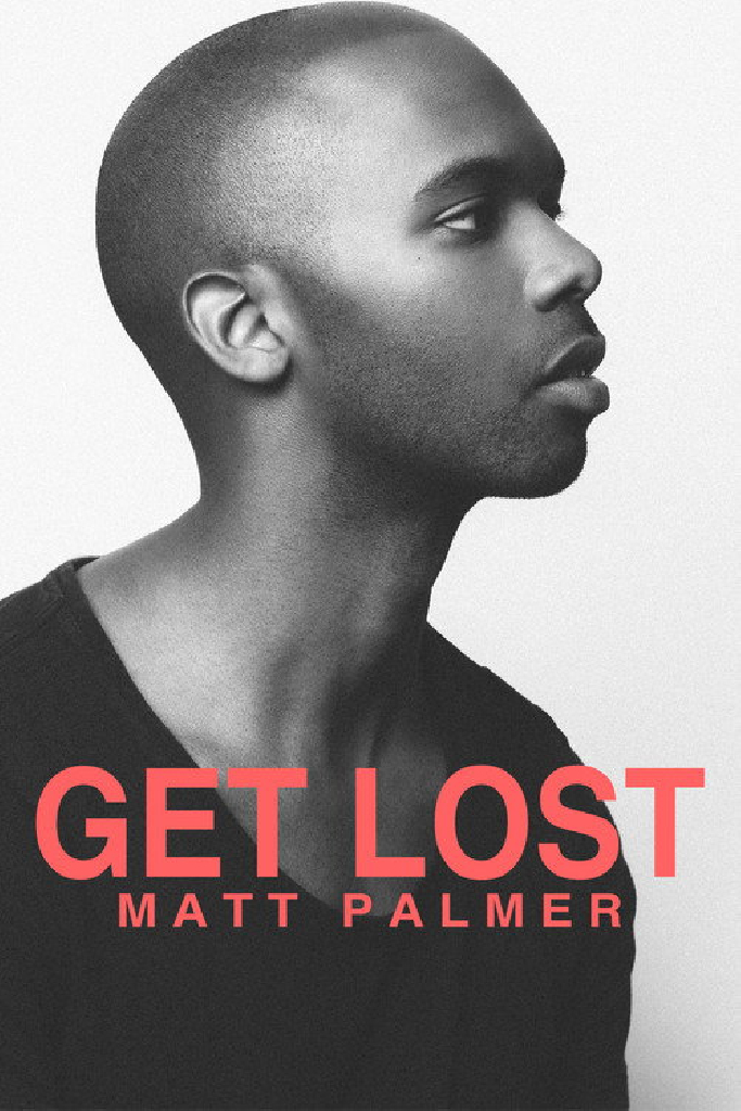 Get Lost: A Visual EP from Matt Palmer