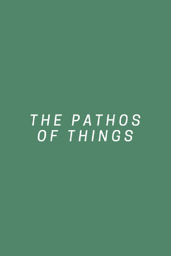 The Pathos of Things