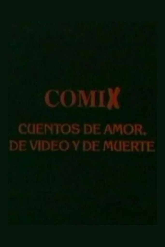 Comix, cuentos de amor, de video y de muerte