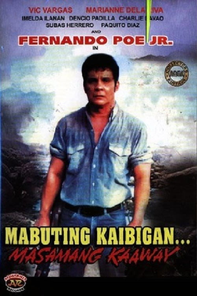 Mabuting Kaibigan, Masamang Kaaway