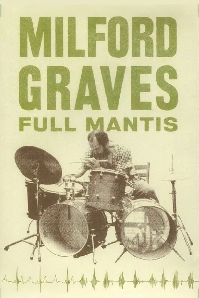 Milford Graves Full Mantis