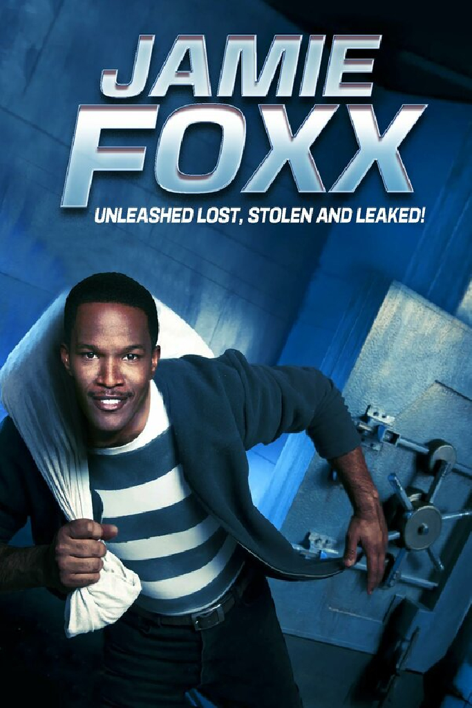 Jamie Foxx Unleashed: Lost, Stolen and Leaked!