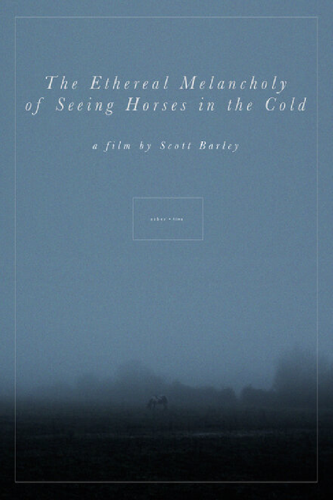 The Ethereal Melancholy of Seeing Horses in the Cold