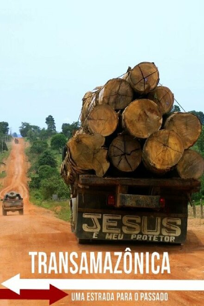 Transamazônica - Uma Estrada para o Passado