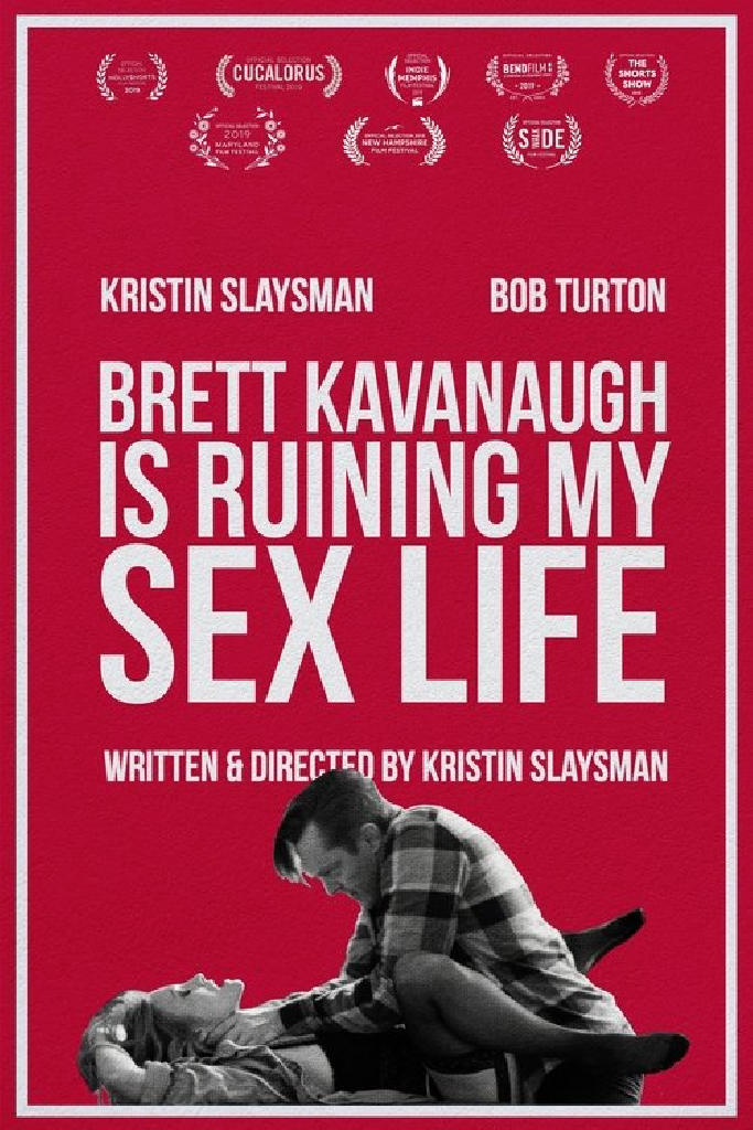 Brett Kavanaugh Is Ruining My Sex Life