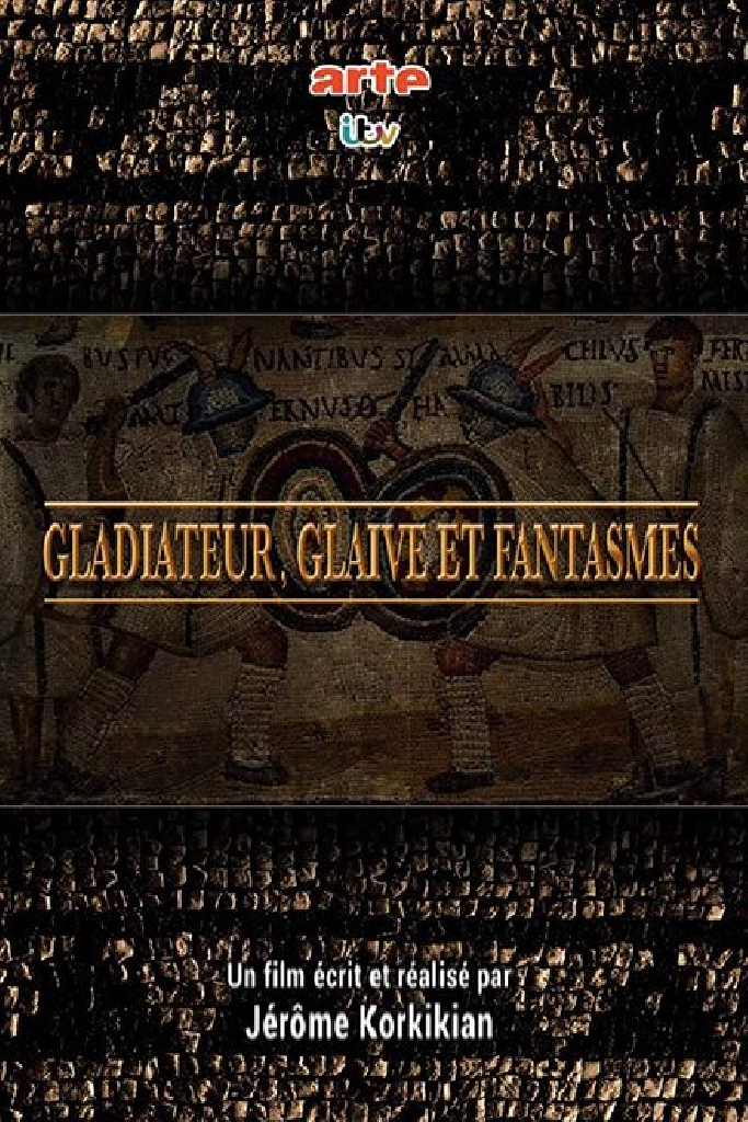Gladiateur, glaive et fantasmes