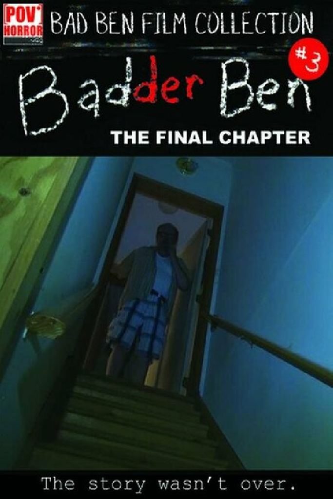 Badder Ben: The Final Chapter