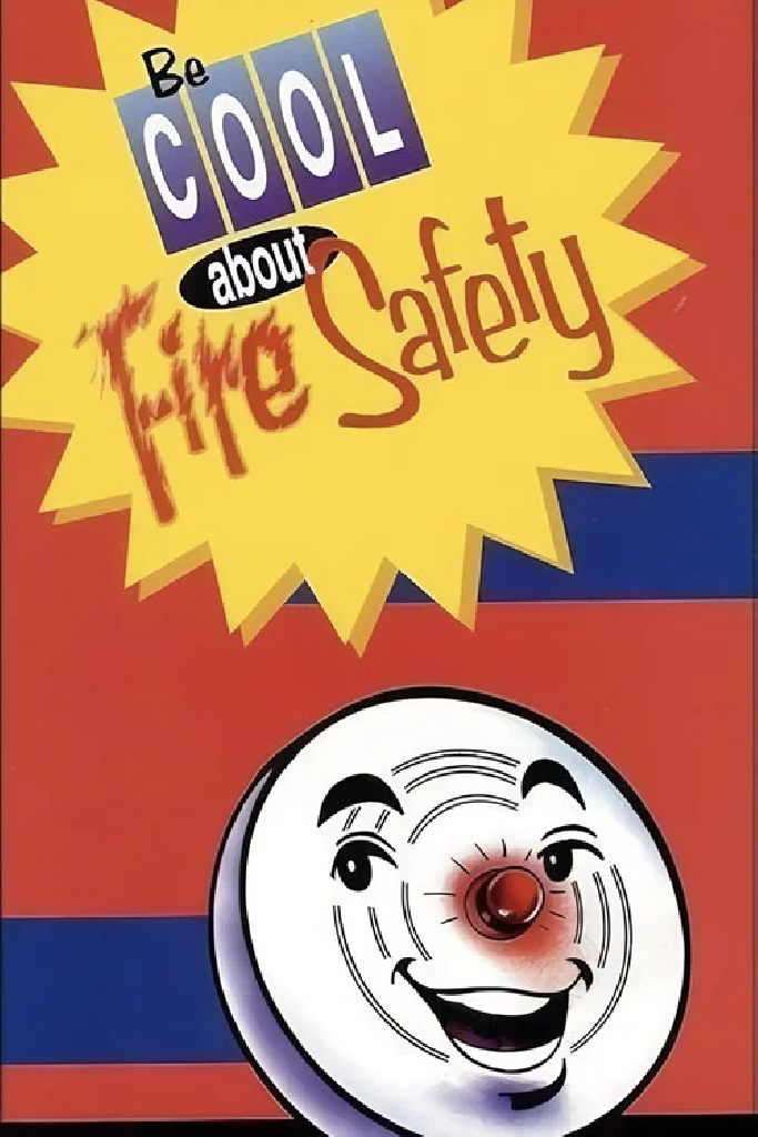 Be Cool About Fire Safety