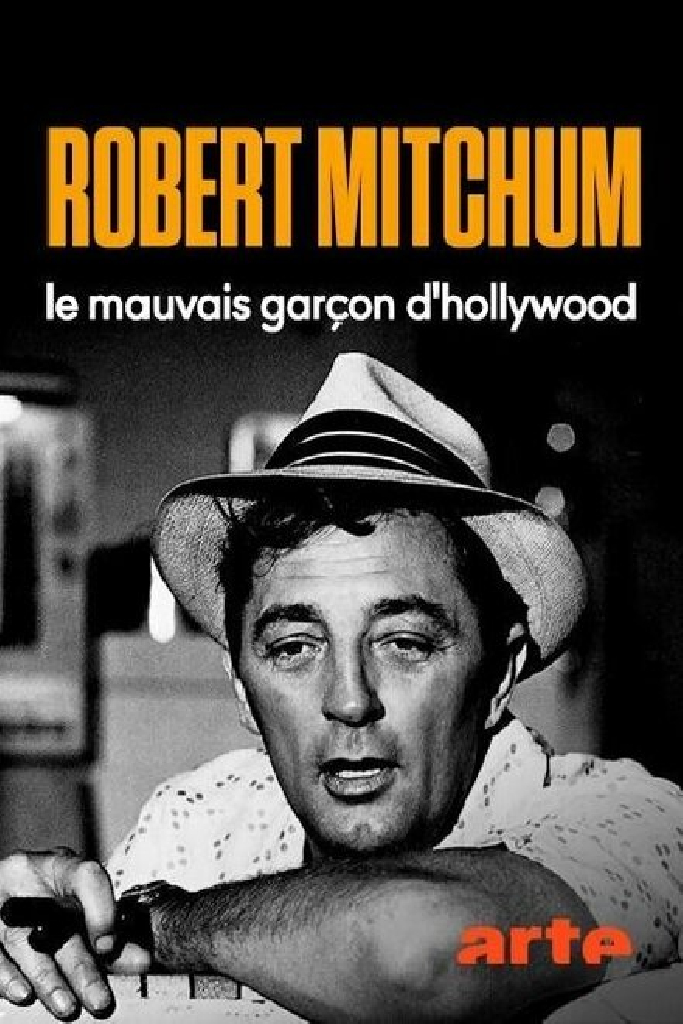 Robert Mitchum, le mauvais garçon d'Hollywood
