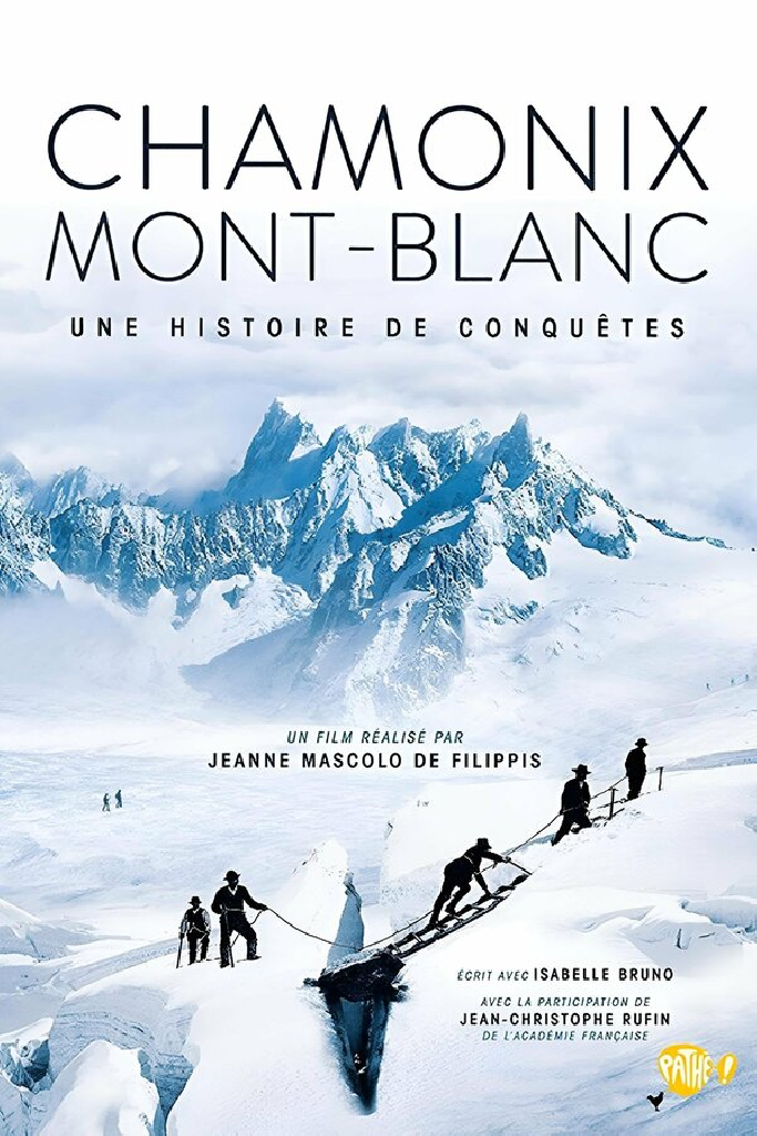 Chamonix - Mont Blanc, Une histoire de conquêtes