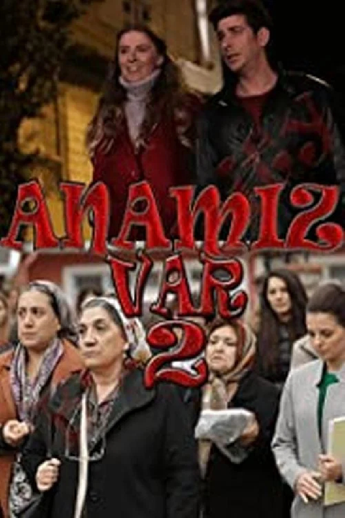 Anamız Var 2