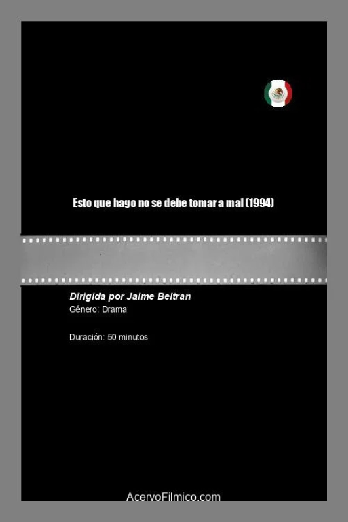 Esto que hago no se debe tomar a mal
