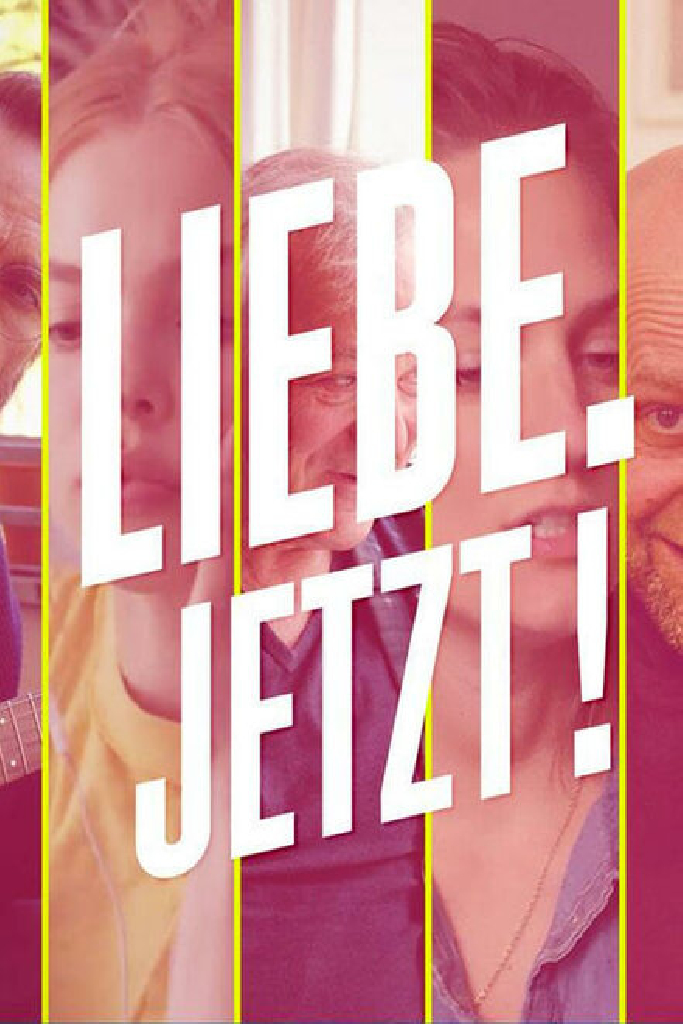 Liebe. Jetzt!