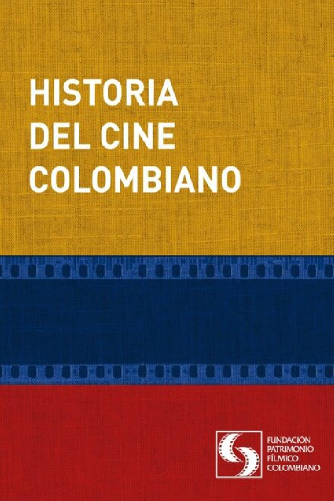 Historia del cine colombiano 1897-2008