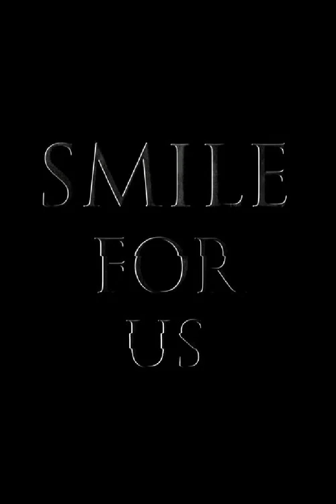 Smile for us