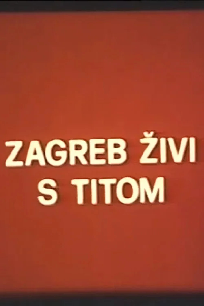 Zagreb živi s Titom
