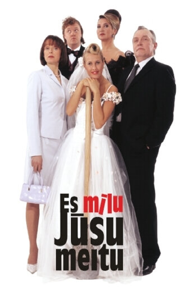 Es mīlu jūsu meitu!