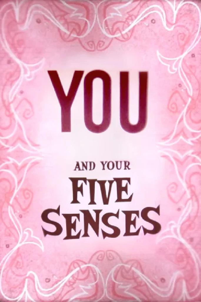 You and Your Five Senses