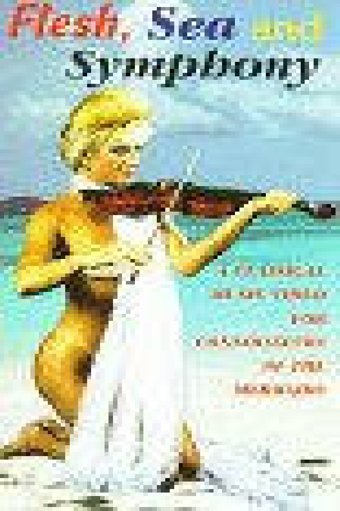 Flesh, Sea and Symphony