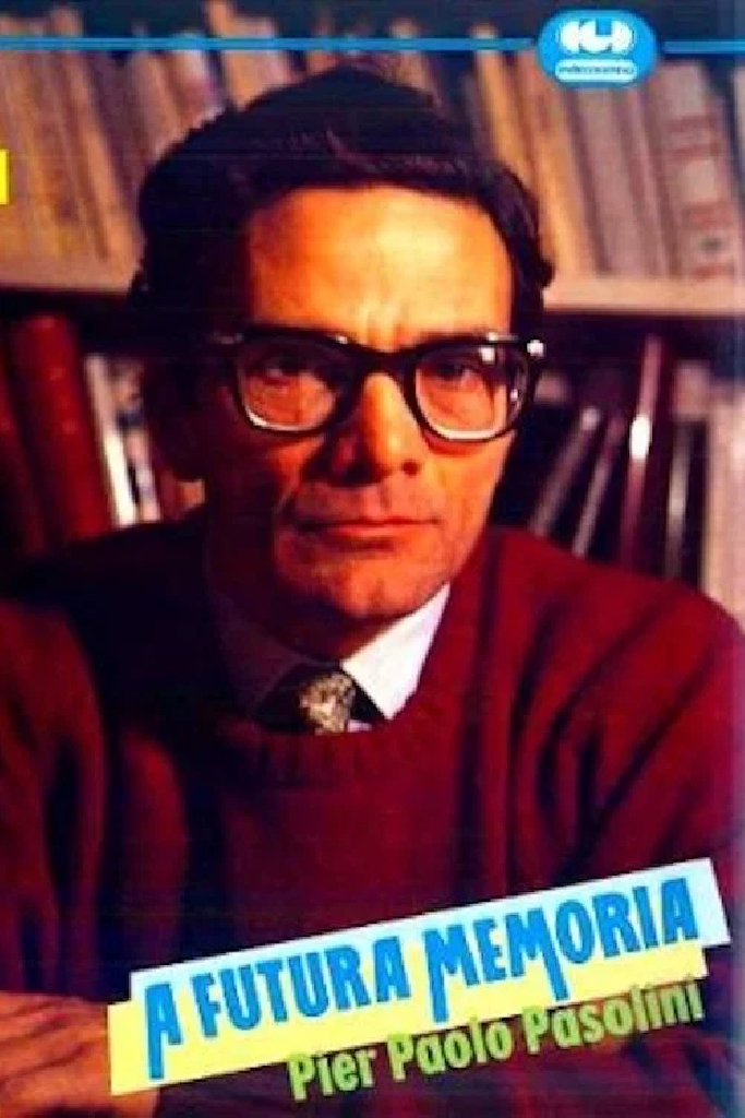 Будущая память: Пьер Паоло Пазолини