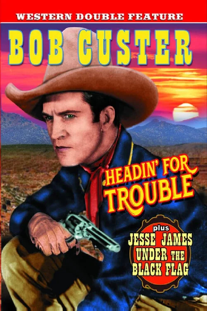 Headin' for Trouble