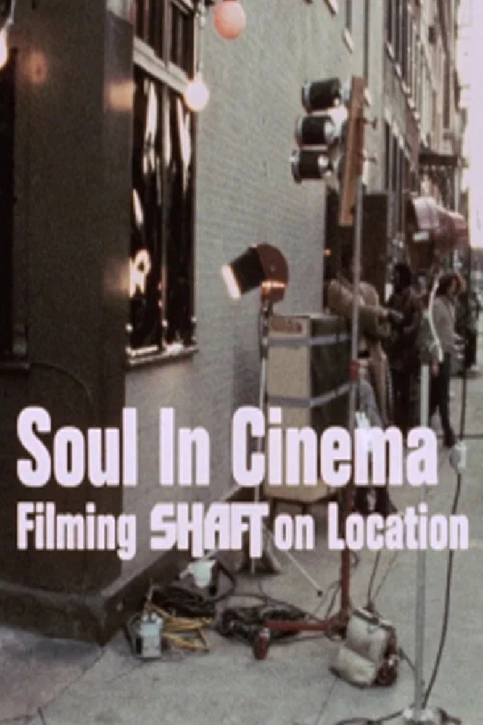 Soul in Cinema: Filming 'Shaft' on Location