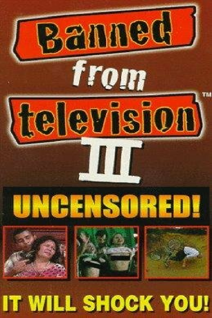 Banned from Television III