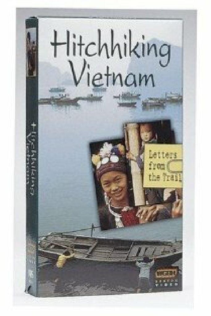 Hitchhiking Vietnam: Letters from the Trail