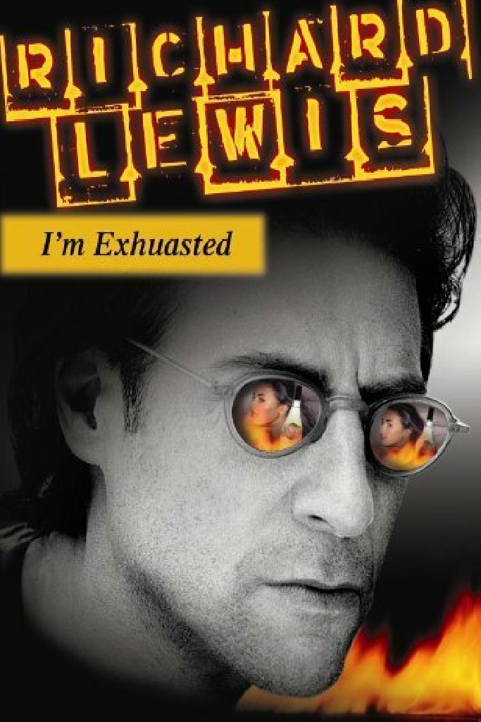 Richard Lewis: I'm Exhausted