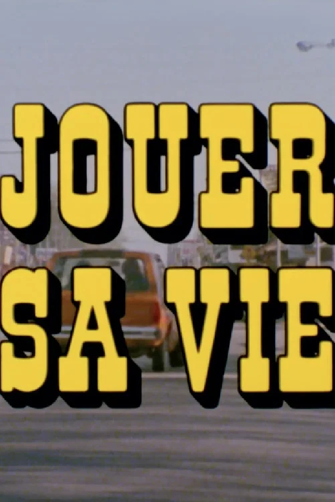 Jouer sa vie