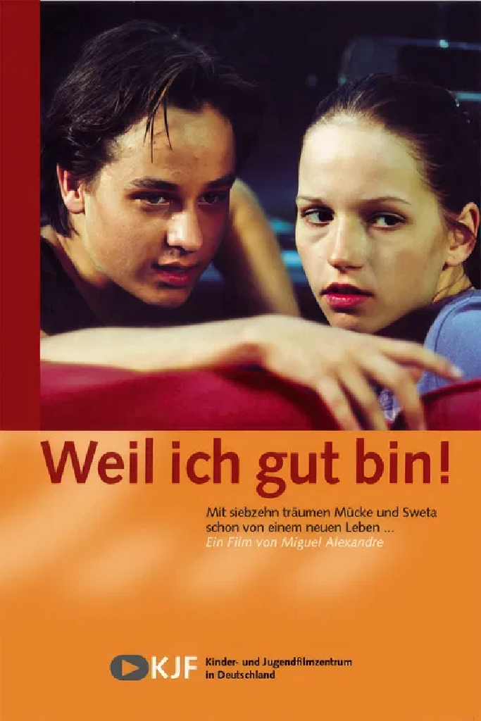 Weil ich gut bin!