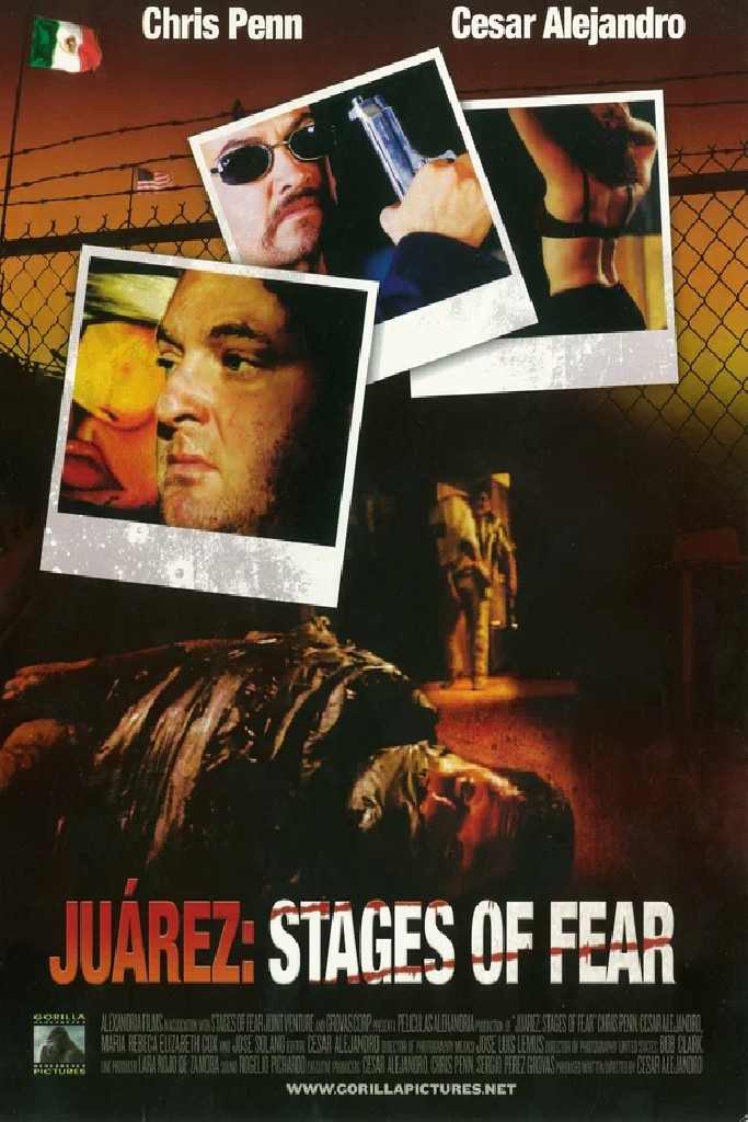 Juarez: Stages of Fear