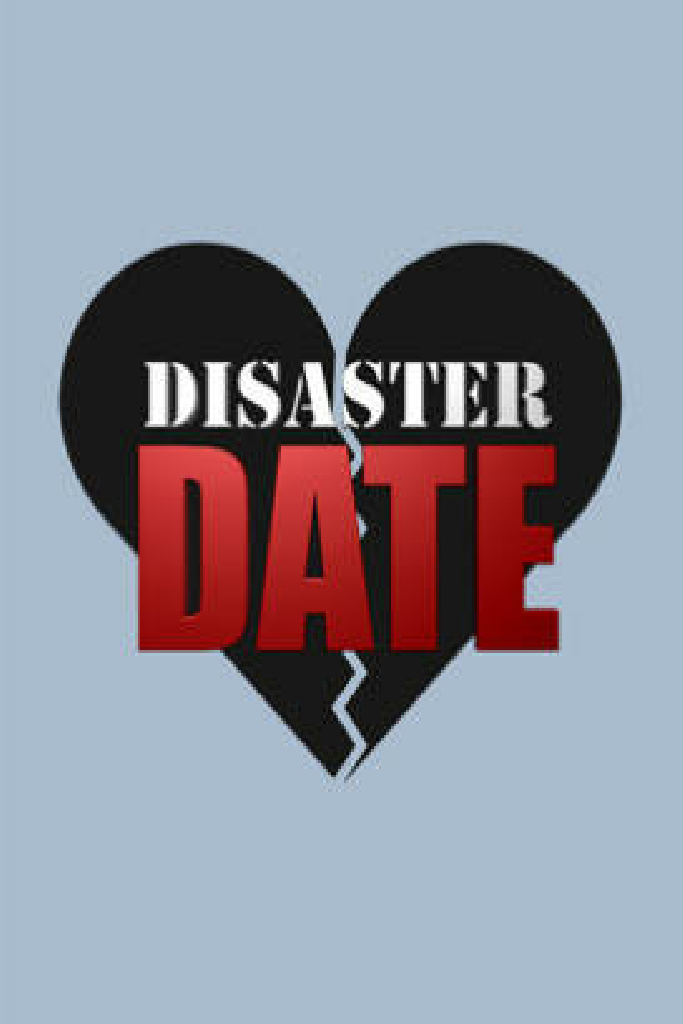 Date or Disaster