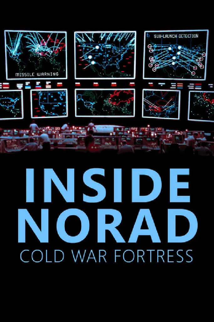 Inside Norad: Cold War Fortress