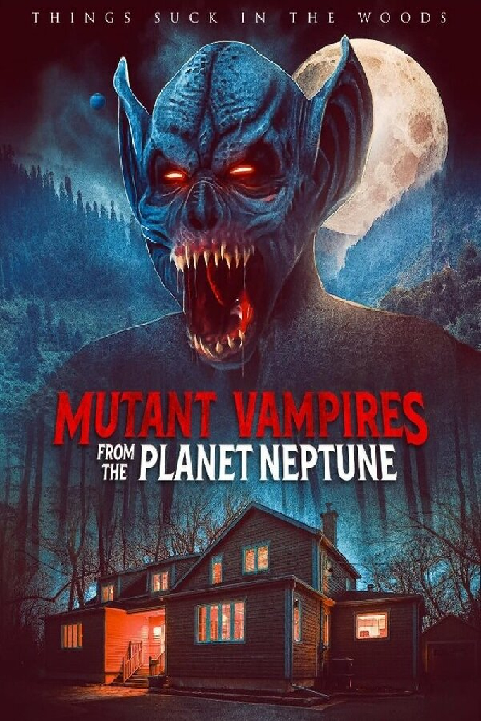 Mutant Vampires from the Planet Neptune