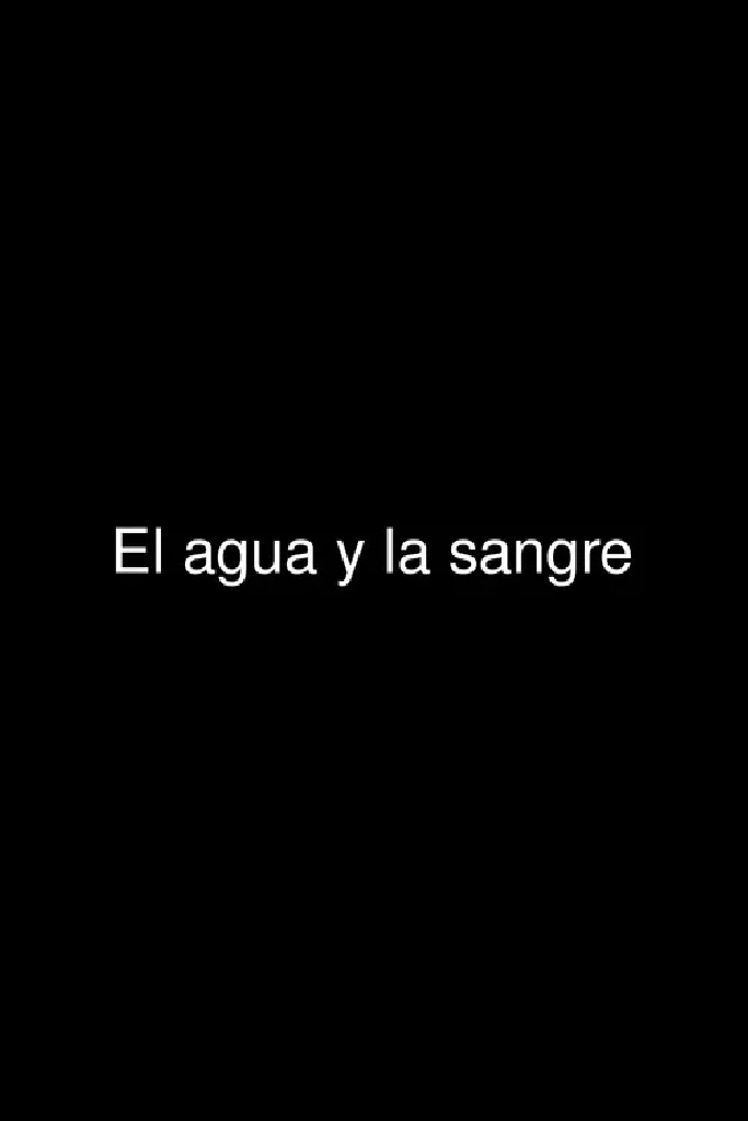El agua y la sangre