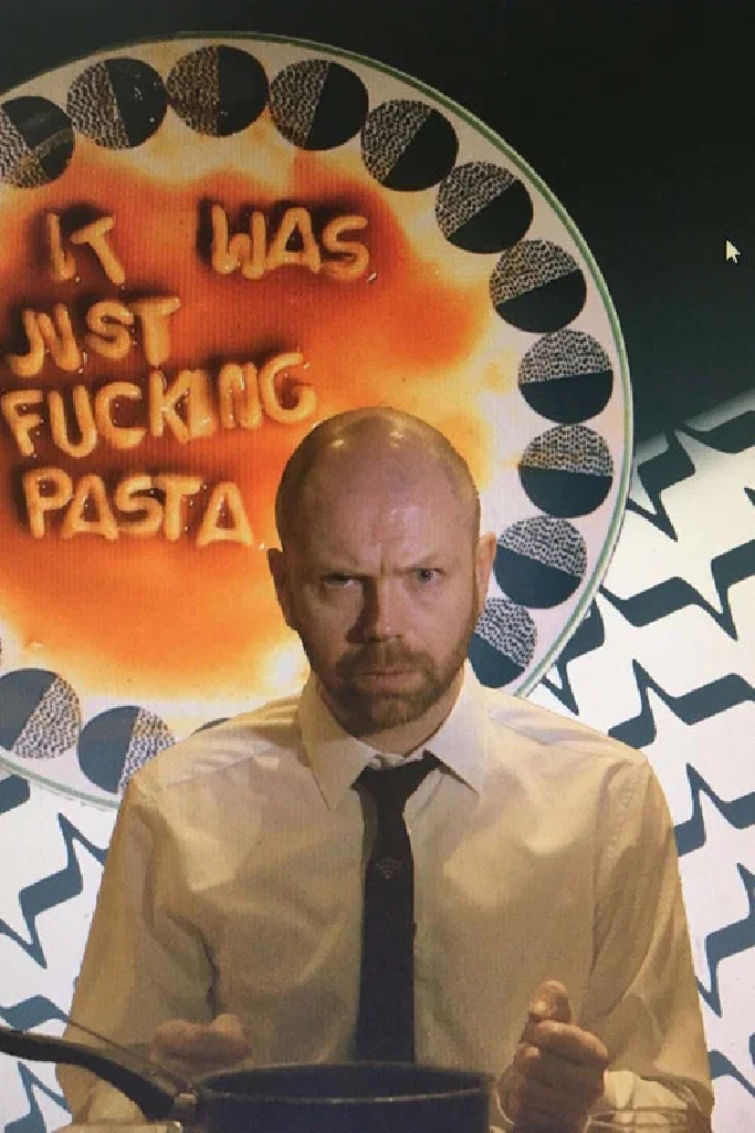 It Was Just Fucking Pasta