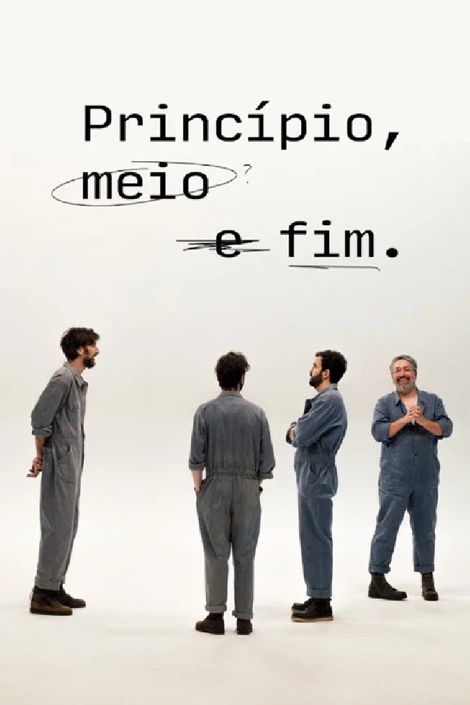 Princípio, Meio e Fim