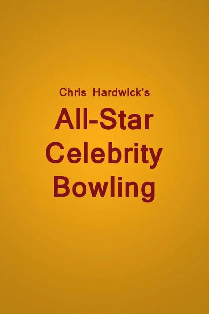 Chris Hardwick's All Star Celebrity Bowling