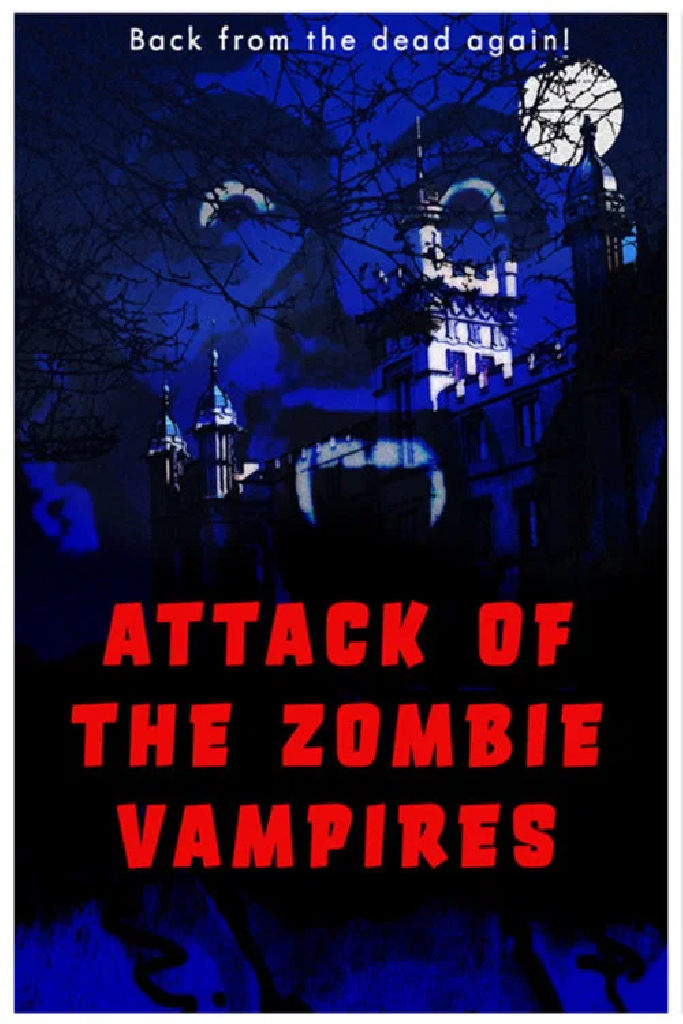 Attack of the Zombie Vampires