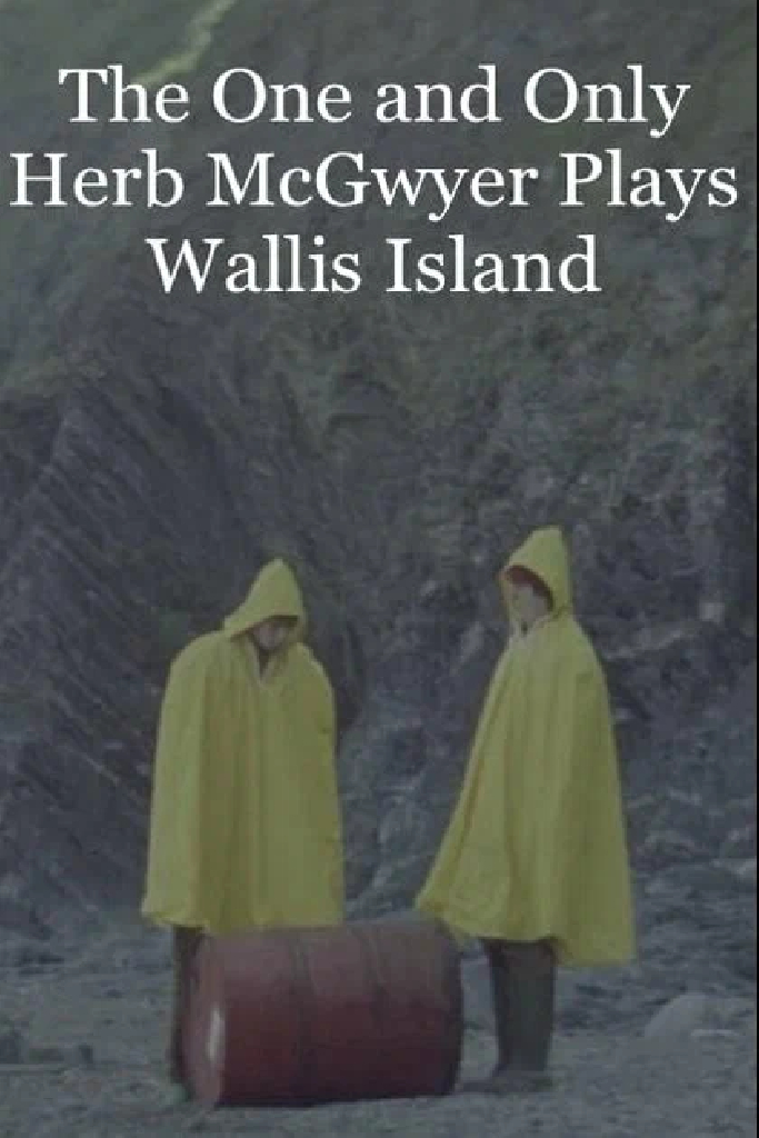 The One and Only Herb McGwyer Plays Wallis Island