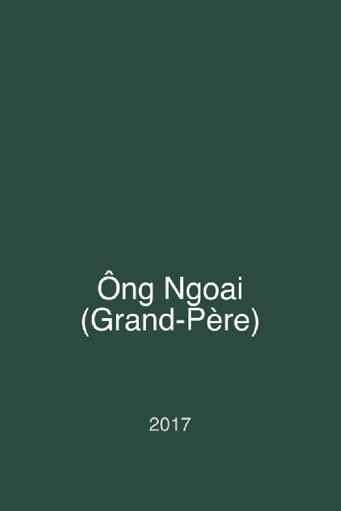 Ông Ngoai (Grand-Père)