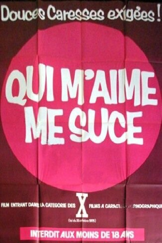 Qui m'aime me suce