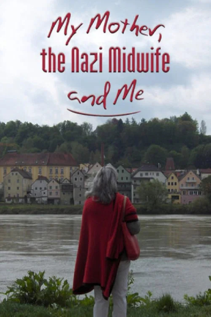 My Mother, the Nazi Midwife and Me