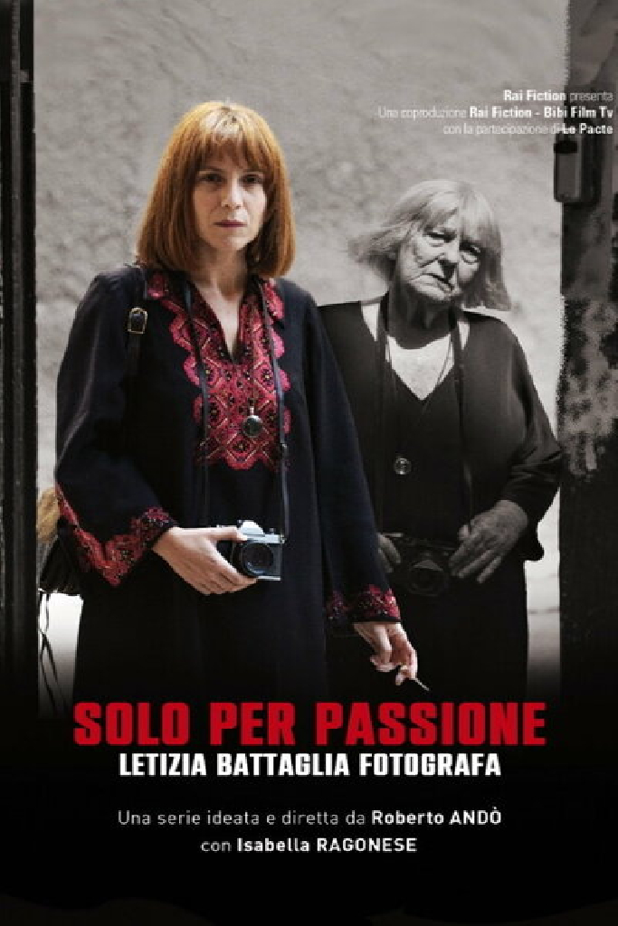 Solo per passione - Letizia Battaglia fotografa